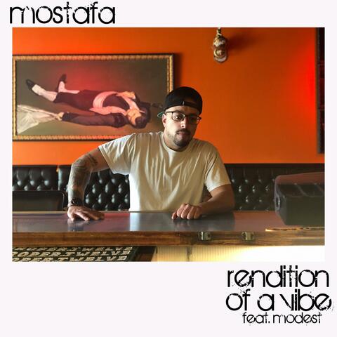 Rendition of a vibe (feat. Modest)
