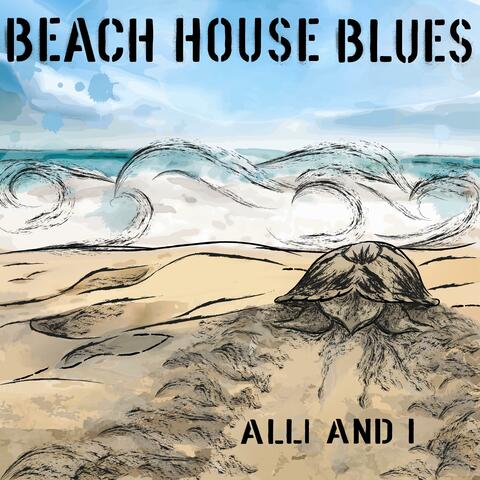 Beach House Blues