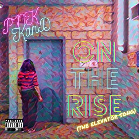 On the Rise (The Elevator Song)