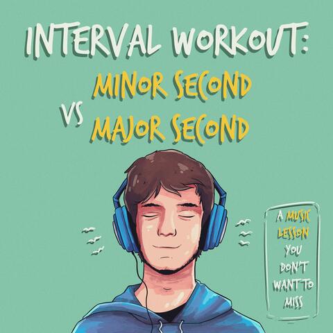 Interval Workout: Minor Second vs Major Second