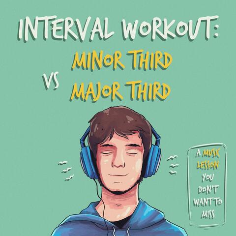 Interval Workout: Minor Third vs Major Third