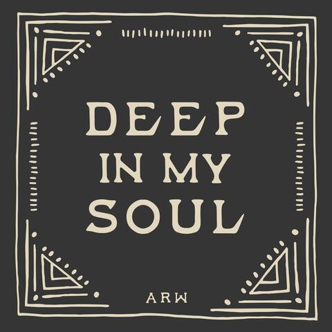 Deep In My Soul
