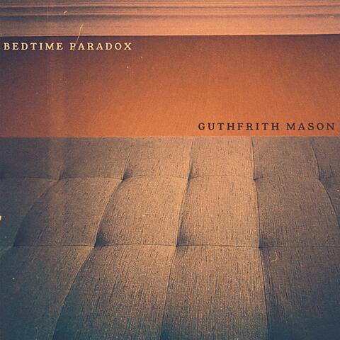 Bedtime Paradox