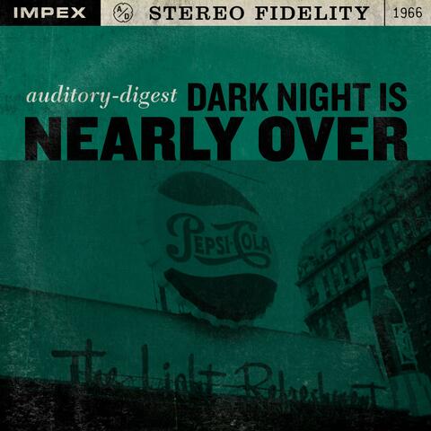 Dark Night Is Nearly Over