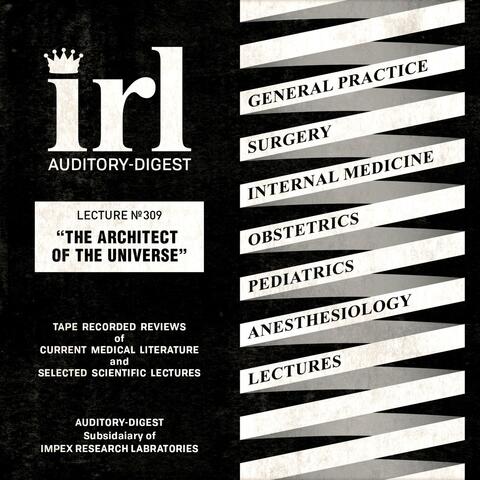 The Architect of the Universe