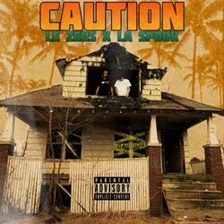 Caution (feat. La' Spook)