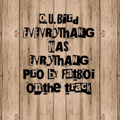 EVERYTHANG WAS EVERYTHANG