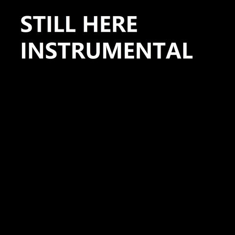 Still Here / Lost It (Instrumental Only)