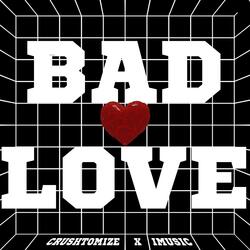 Bad Love (feat. I Music)