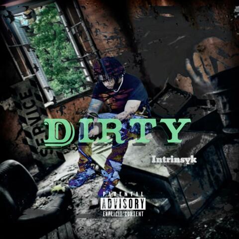 Dirty