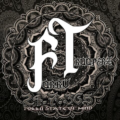 Forru Trooperz 24-7-365 Forru state of mind
