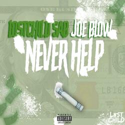 Never Help (feat. Joe Blow)