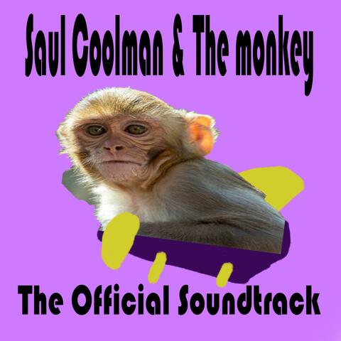 Saul Coolman & The Monkey (The Official Film Soundtrack)