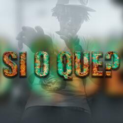 Si o Qué? (feat. Comisario RD & Joharlin 08)