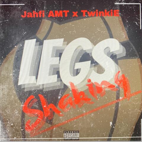 legs shaking (feat. Jahfi AMT)