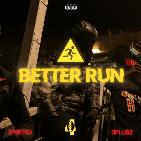 Better Run (feat. GG Stretch & Dplugz)