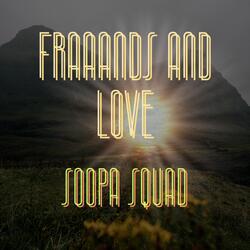 Fraands And Love (feat. Sturg and Friends)