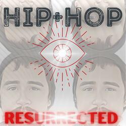 Hip-Hop: Resurrected