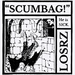 SCUMBAG!