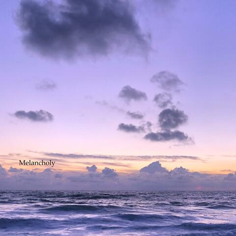 MELANCHOLY