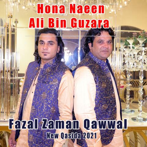 Hona Naeen Ali Bin Guzara Fazal Zaman Qawwal