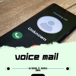 Voice mail__ (DJ QUXXN) (feat. Kushla Bwoii)