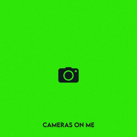 Cameras On Me