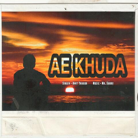 Ae Khuda (feat. Amit Thakur)
