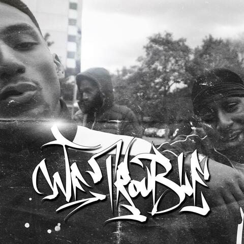 We Trouble (feat. Skills Payne)
