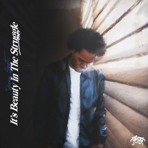 Its Beauty In The Struggle