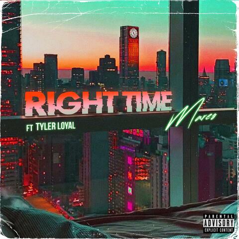Right Time (feat. Tyler Loyal)