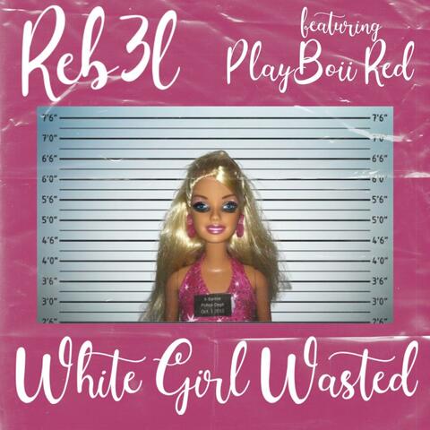 White Girl Wasted (feat. Playboii Red)