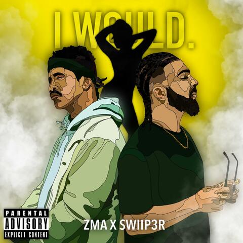 I Would (feat. SWIIP3R)