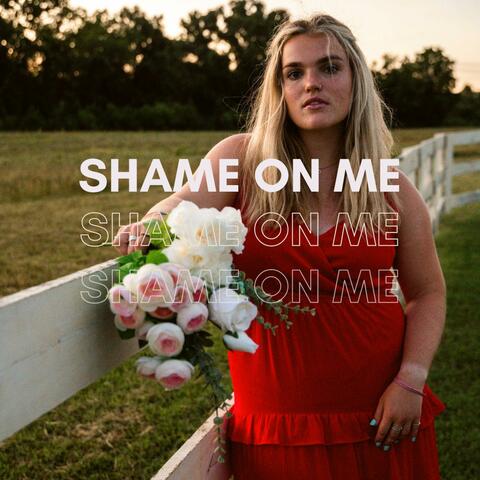 Shame On Me