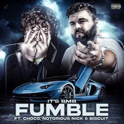 Fumble (feat. Choco, Notorious Nick & Biscuit!)
