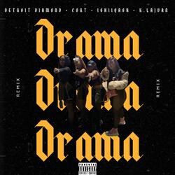 DRAMA REMIX (feat. Cort, Ishii Qash & K. LaJuan)
