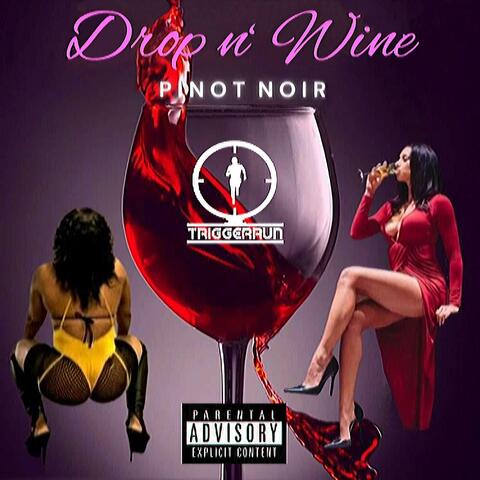 Drop n' Wine (Pinot Noir)