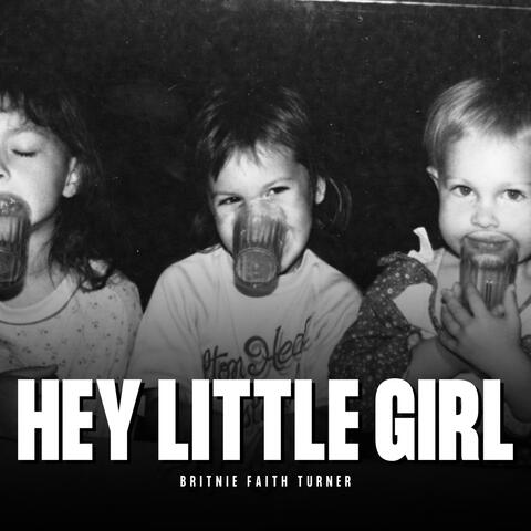 Hey Little Girl