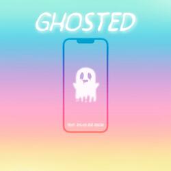 Ghosted (feat. Dylan Bye Dixon)