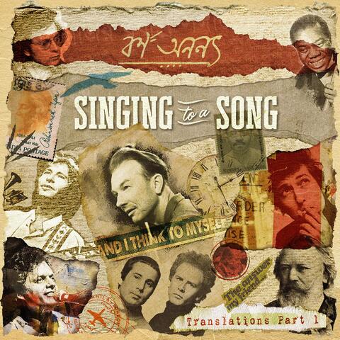 Translations 1, Singing to a Song