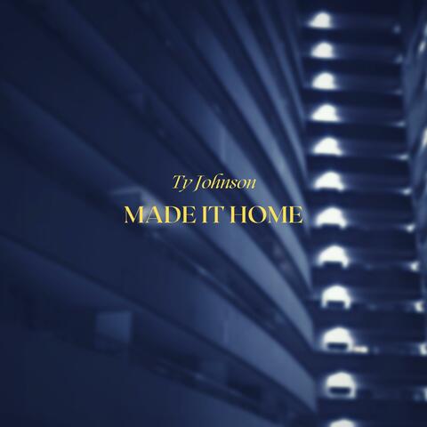 Made It Home