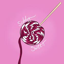 Sickly Sweet