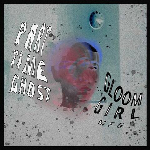 Part Time Ghost