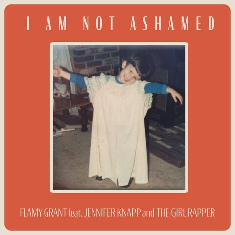 I Am Not Ashamed (feat. Jennifer Knapp & The Girl Rapper)