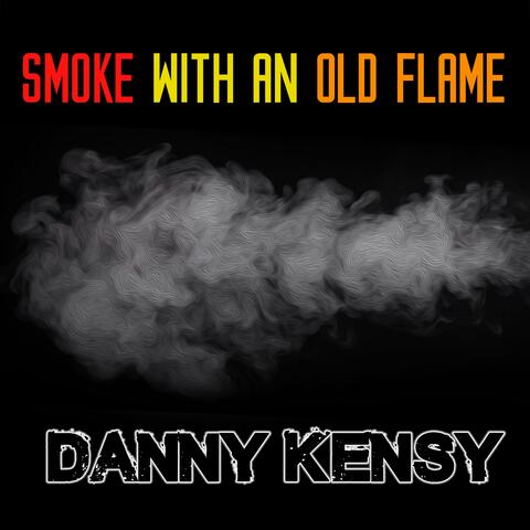 Smoke With an Old Flame