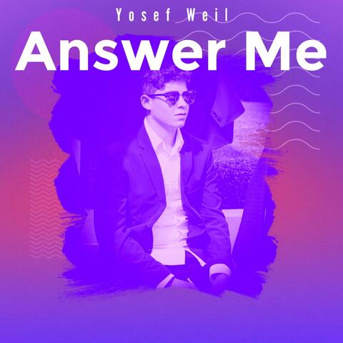 Answer Me