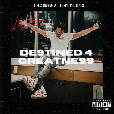Destined 4 Greatness