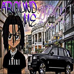 Around Me (feat. Big AB, UBEKA & Daevo)