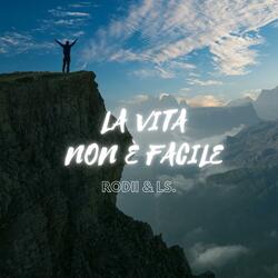 la vita non è facile