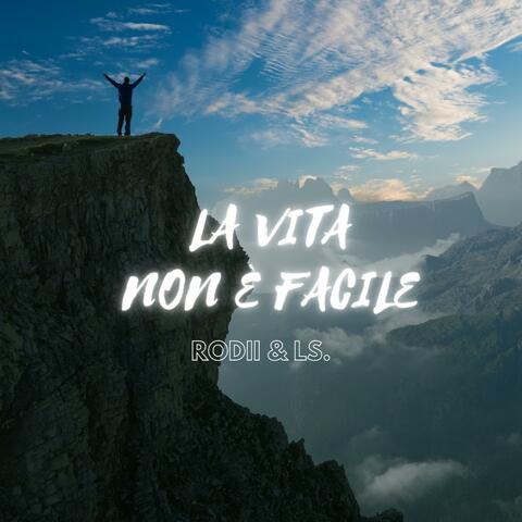 la vita non è facile